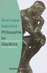 Philosophie im Überblick - Folscheid, Dominique