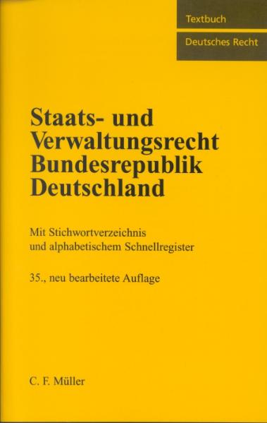 Staats- und Verwaltungsrecht Bundesrepublik Deutschland: Mit Europarecht - Kirchhof, Paul