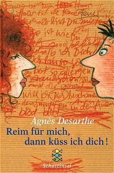 Reim für mich, dann küss ich dich - Desarthe, Agnes