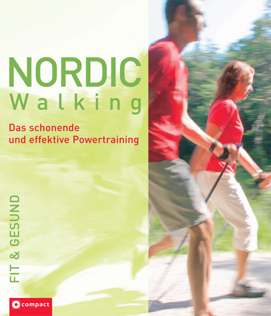 Nordic Walking: Das schonende und effektive Powertraining - Metternich, Kirsten