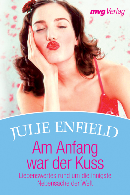 Am Anfang war der Kuss - Enfield, Julie