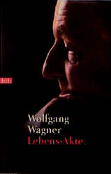 Lebens- Akte. Autobiographie. - Wagner, Wolfgang