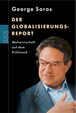 Der Globalisierungsreport - Soros, George