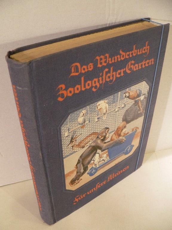 Das Wunderbuch Zoologischer Garten für unsere Kleinen. Die erste