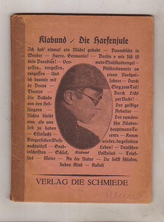 Die Harfenjule. Neue Zeit-, Streit- und Leidgedichte. - Klabund [d.i. Alfred Henschke]