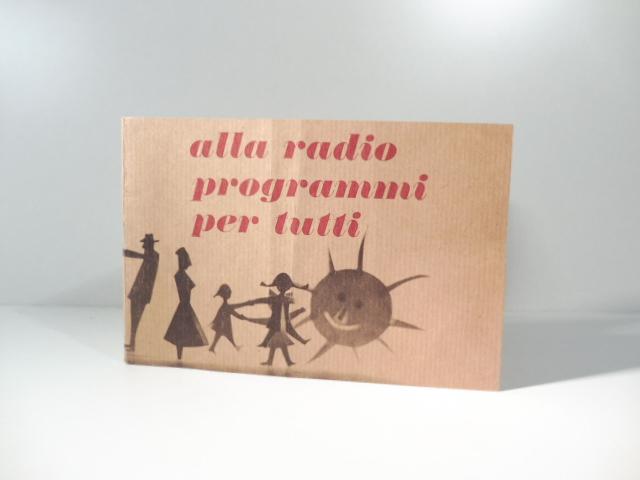 masa Aparecer arco Alla radio programmi per tutti. Rai - Radio televisione italiana de  PROVINCIALI Michele: (1964) | Coenobium Libreria antiquaria