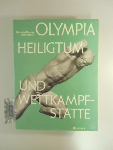 Olympia - Heiligtum und Wettkampfstätte. - Herrmann, Hans-Volkmar