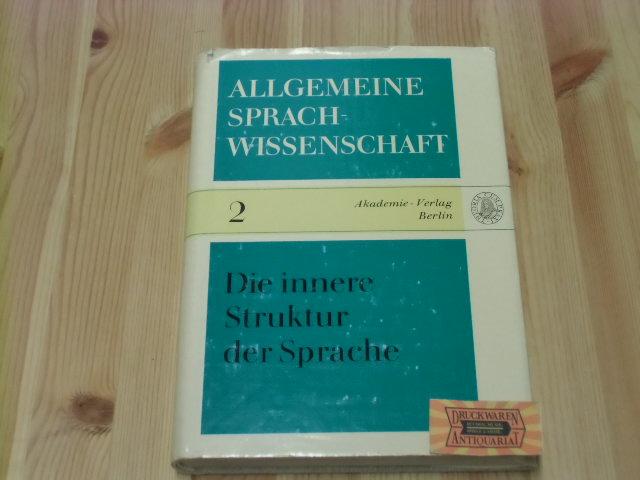 Allgemeine Sprachwissenschaft: Band 2: Die innere Struktur der Sprache. - Zikmund [Hrsg.], Hans und Günter [Hrsg.] Freudel