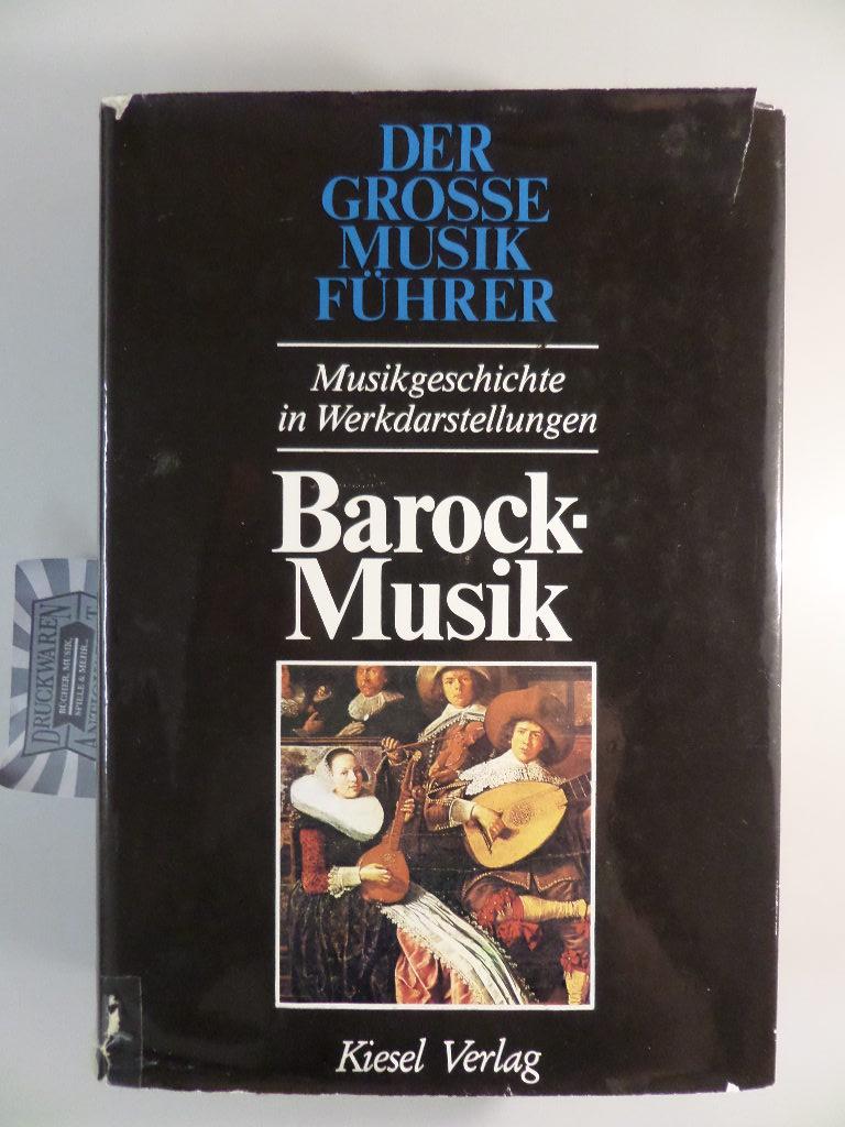 Barock-Musik. Der grosse Musikführer. - Baumgartner, Alfred