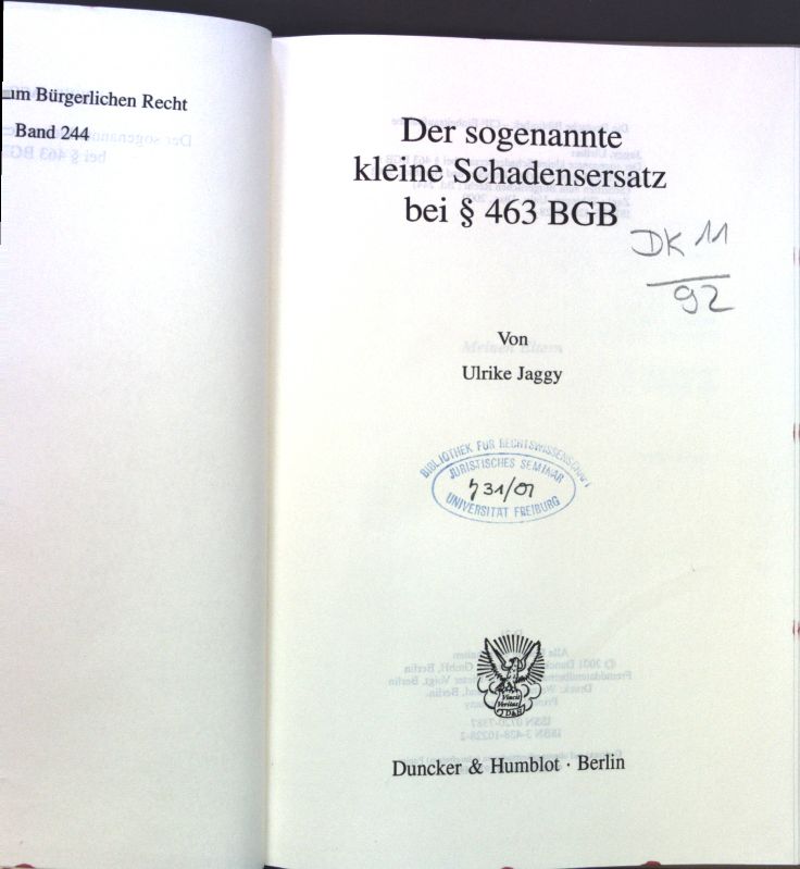 Der sogenannte kleine Schadensersatz bei § 463 BGB. Schriften zum Bürgerlichen Recht ; Bd. 244 - Jaggy, Ulrike