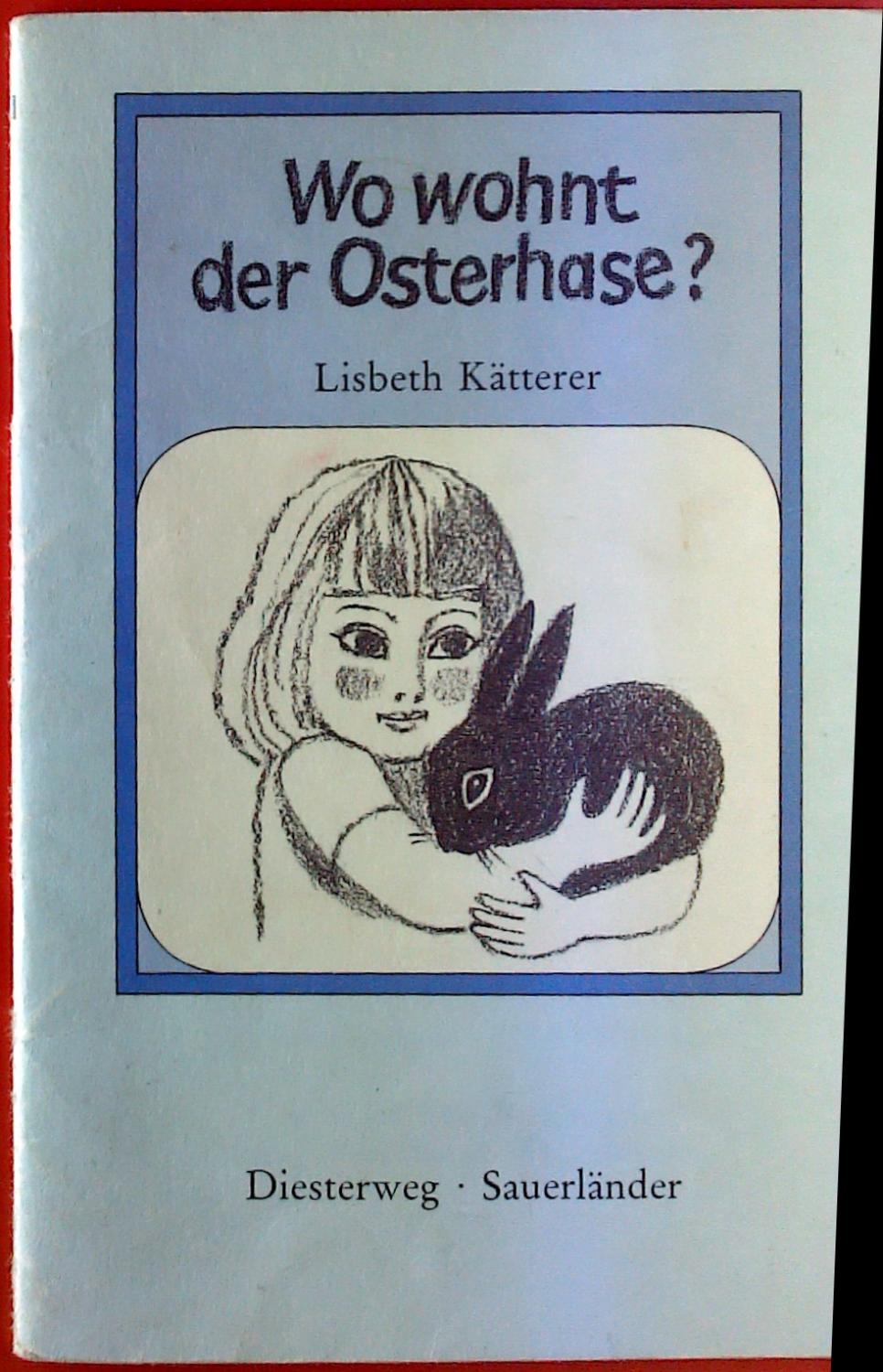Wo Wohnt Der Osterhase? (Kindergeschichten) - Katterer, Lisbeth