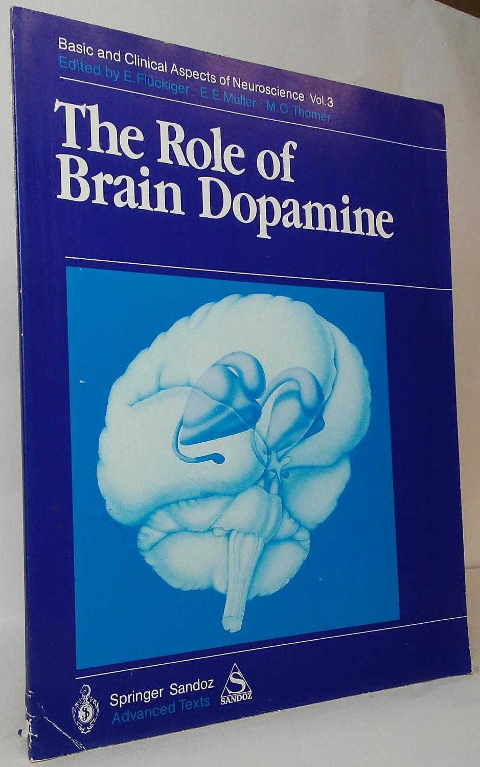 The Role of Brain Dopamine (Basic and Clinical Aspects of Neurosicience Vol. 3) - Fluckiger, E.; Muller, E.E.; & Thorner, M.O. (Editors)