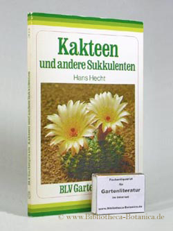 Kakteen und andere Sukkulenten.: Hecht, Hans: