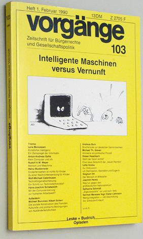 Vorgänge 103, Heft 1, Januar 1990: Intelligente Maschinen versus Vernunft. Zeitschrift für Bürgerrechte und Gesellschaftspolitik. - Komitee für Grundrechte und Demokratie.