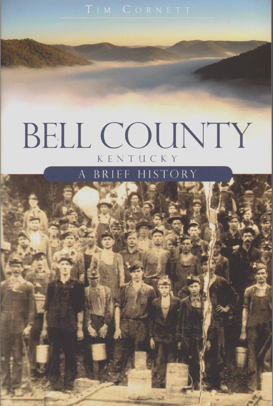 BELL COUNTY KENTUCKY A Brief History by Tim Near Fine