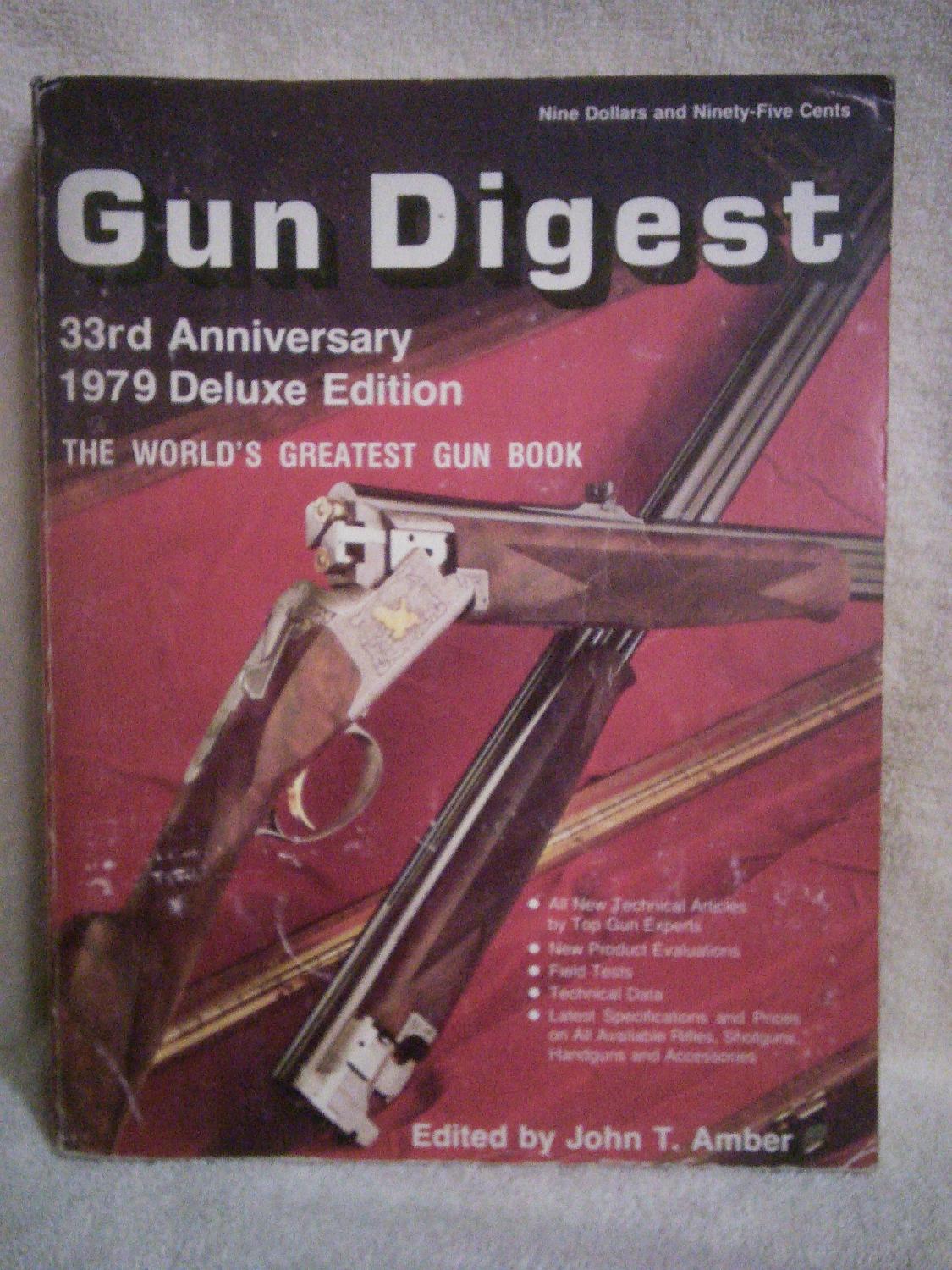 Gun Digest, 33th Anniversary Deluxe Edition, 1979 - Edited By John T. Amber