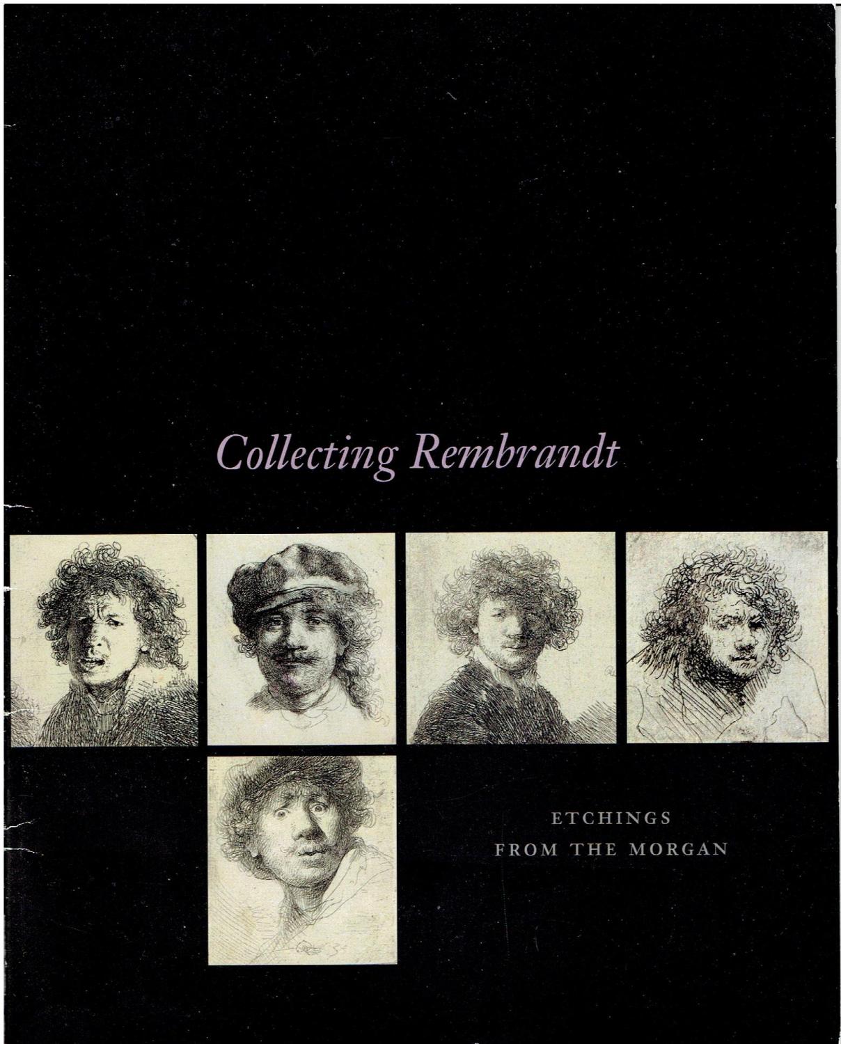 Collecting Rembrandt - Etchings from the Morgan - Anne Varick Lauder