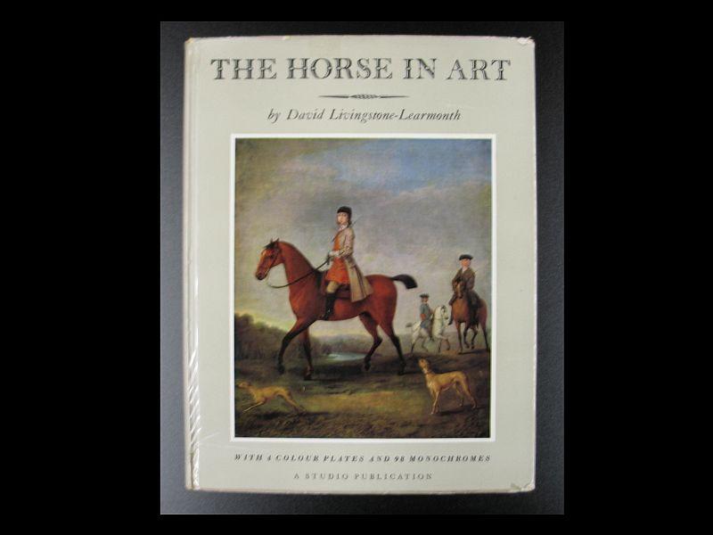 The Horse in Art by David LivingstoneLearmonth (1958