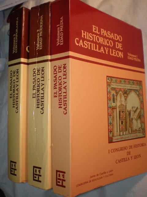 El pasado histórico de Castilla y León ( 3 Vols.) Volumen 1. Edad Media - Volumen 2. Edad Moderna - Volumen 3. Edad Contemporánea - VV.AA.