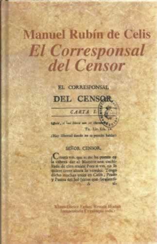 Manuel Rubín de Celis. El corresponsal del Censor - Ertler, Klaus-Dieter/ Hodab, Renate/ Urzainqui