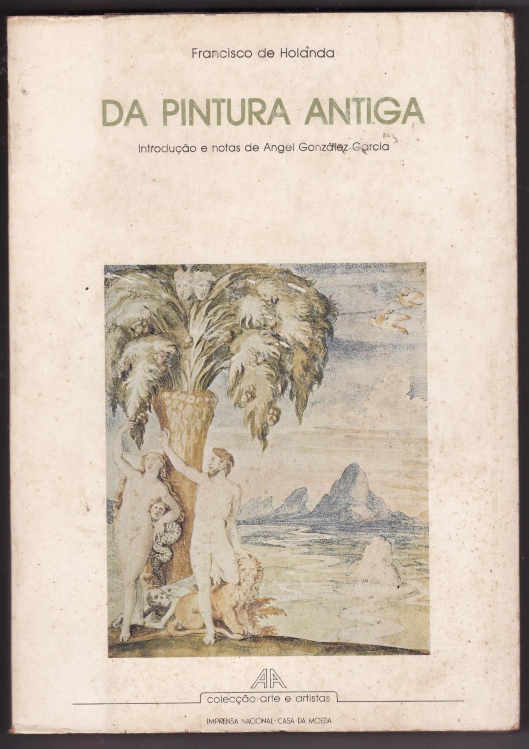 Da Pintura Antiga by Francisco de Holanda: Very Good Soft cover (1984