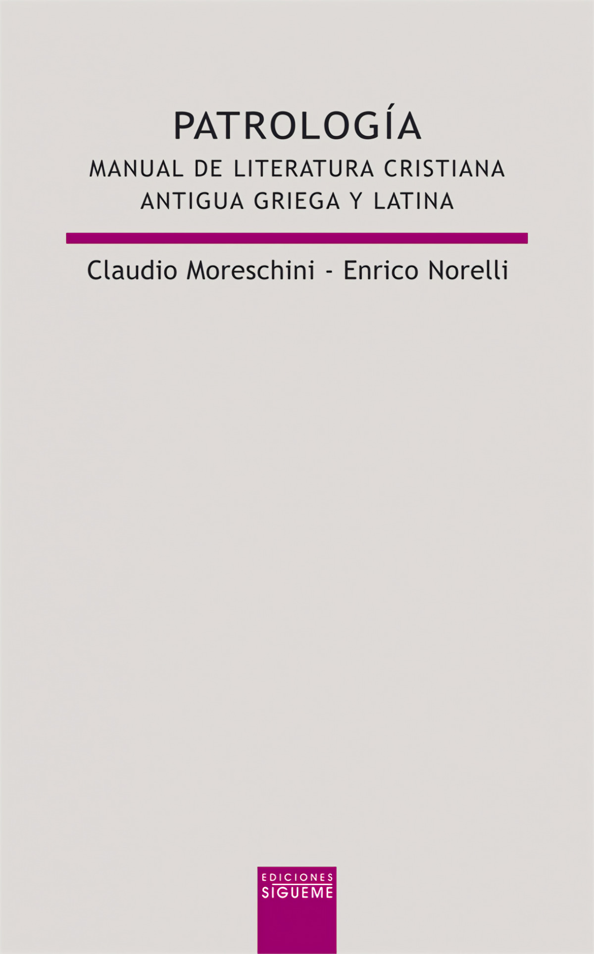 Patrología manual de literatura cristiana antigua griega y latina - vv.aa.