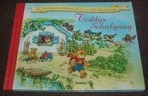 Teddys Schulgang - Nostalgische Bilderbücher mit Versen von lena Hahn mit Bildern von Fritz Baumgarten - Hahn, Lena