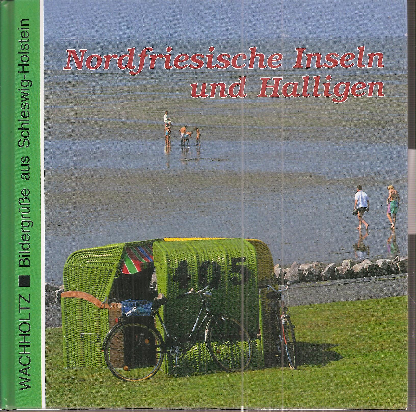 Nordfriesische Inseln und Halligen - Riecken,Guntram und Klaus Wernicke