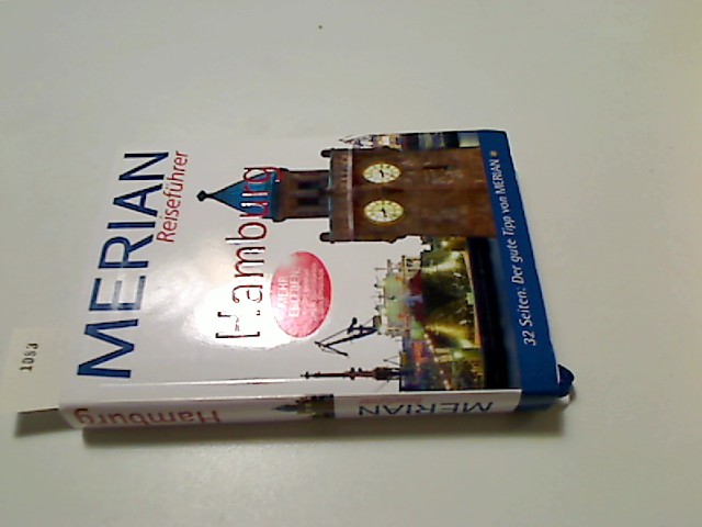 Hamburg : [32 Seiten: der gute Tipp von Merian]. die Autoren Simone Schellhammer ; Jan-Rüdiger Vogler. [Kt. Merian-Kartographie], Merian-Reiseführer - Schellhammer, Simone und Jan-Rüdiger Vogler