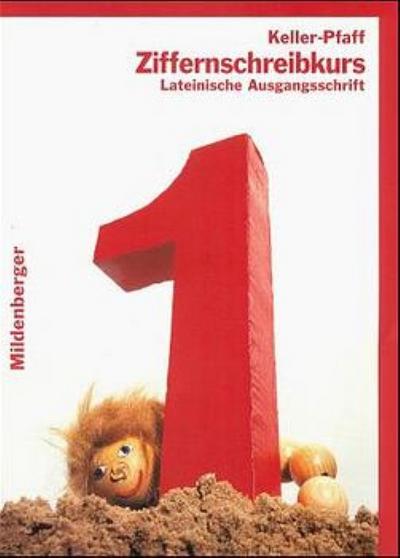 DAS MATHEBUCH, B BW BR HB MV NI NRW, GS : Ziffernschreibkurs Lateinische Ausgangsschrift - Karl-Heinz Keller