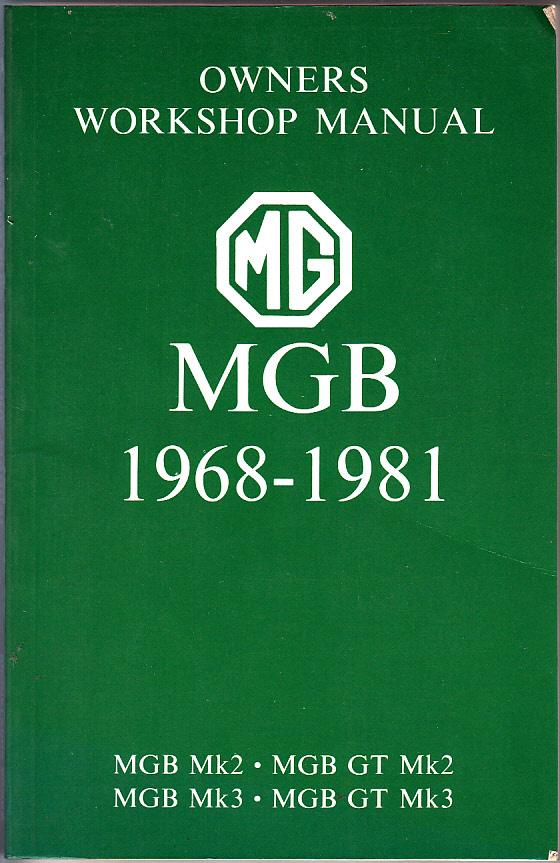 Mgb 1969-1981 Owners Workshop Manual Glovebox Edition Mgb & Mgb Gt Mk 2 & Mk 3: Owners Manual (Workshop Manual Mg) - Ltd, Brooklands Books