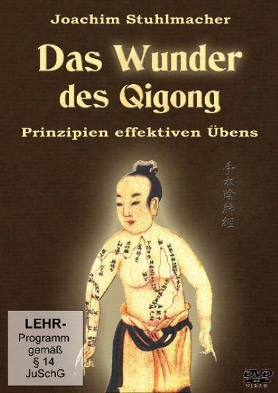 Das Wunder des Qigong : Prinzipien effektiven Übens - Joachim Stuhlmacher