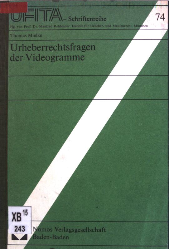 Urheberrechtsfragen der Videogramme. Schriftenreihe des Archivs für Urheber- und Medienrecht ; Bd. 74 - Mielke, Thomas