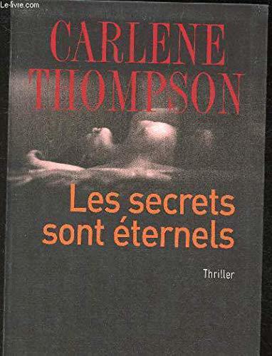 Les secrets sont éternels - Thompson, Carlene,Vignol, Mireille