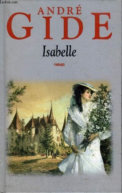 ISABELLE - ROMAN. - GIDE ANDRE