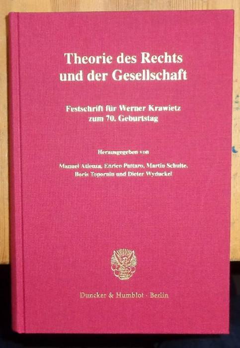 Theorie des Rechts und der Gesellschaft. Festschrift für Werner Krawietz zum 70. Geburtstag. - Atienza, Manuel; Enrico Pattaro und Martin Schulte