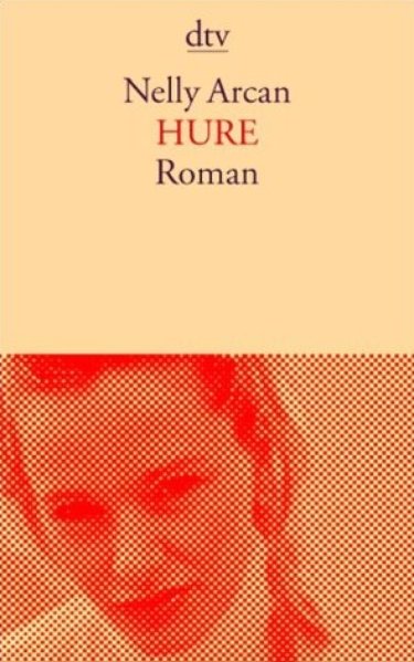 Hure: Roman - Arcan, Nelly