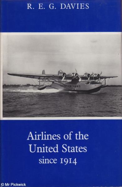 Airlines of the United States Since 1914 - Davies, R.E.G.
