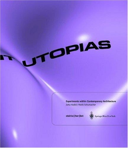 Latent Utopias: Experiments Within Contemporary Architecture. - Hadid, Zaha and Patrick Schumacher