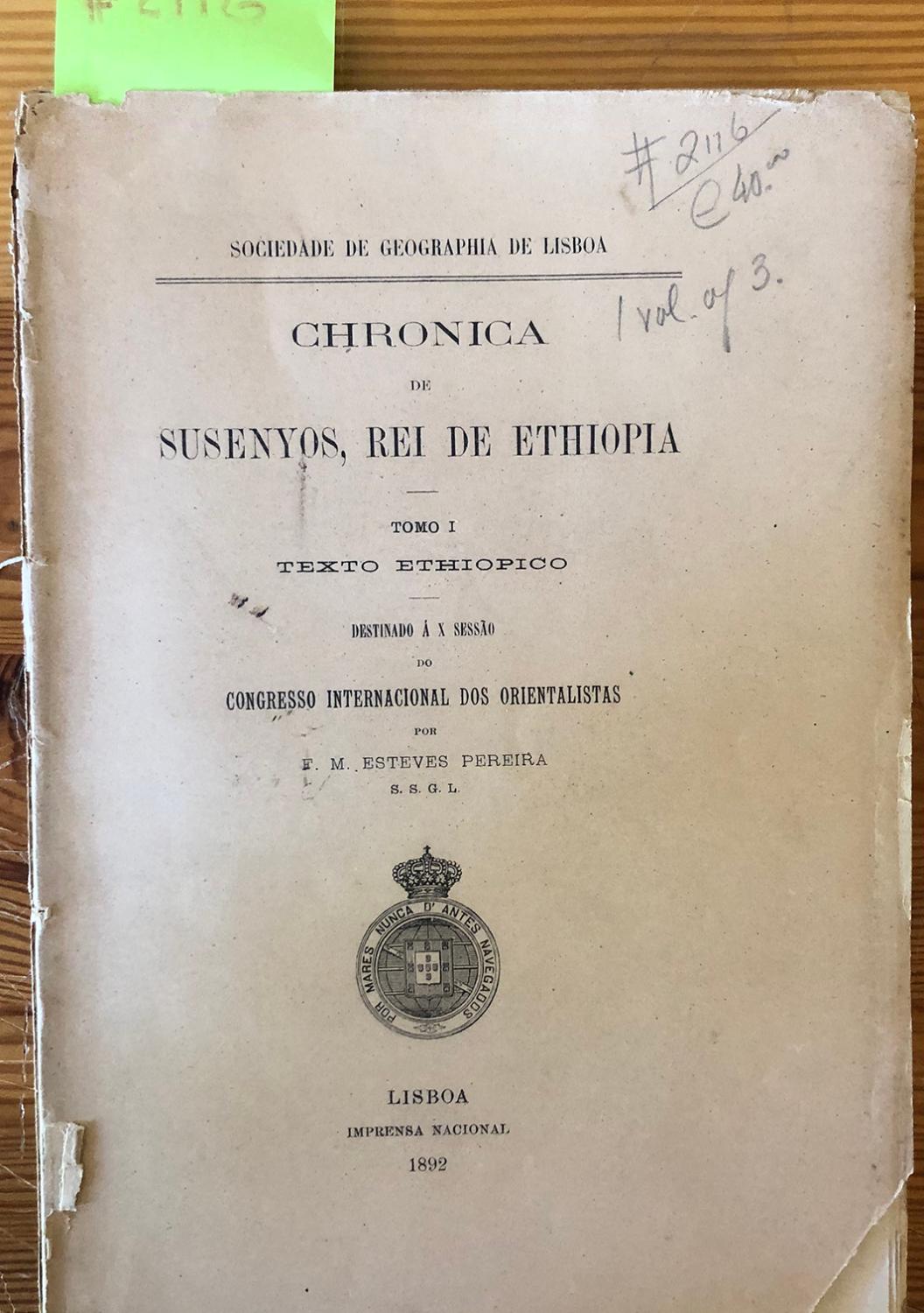 Chronica De Susenyos Rei De Ethiopia Tomo I Texto Ethiopico Destinado A X Sessao Do Congresso Intern Dos Orientalistas By Pereira F M Esteves Fair Soft Cover 12 1st Edition Antiquariaat