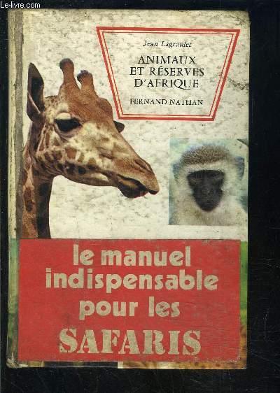 ANIMAUX ET RESERVES D AFRIQUE by LAGRAULET JEAN: bon Couverture rigide ...