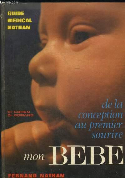 Mon Bebe De La Conception Au Premier Sourire Guide Medical Nathan Livret Quelques Elements De Legislation Sociale Concernant Les Femmes Enceintes De Cohen Dr Goirand Dr Bon Couverture Rigide 1976 Le Livre