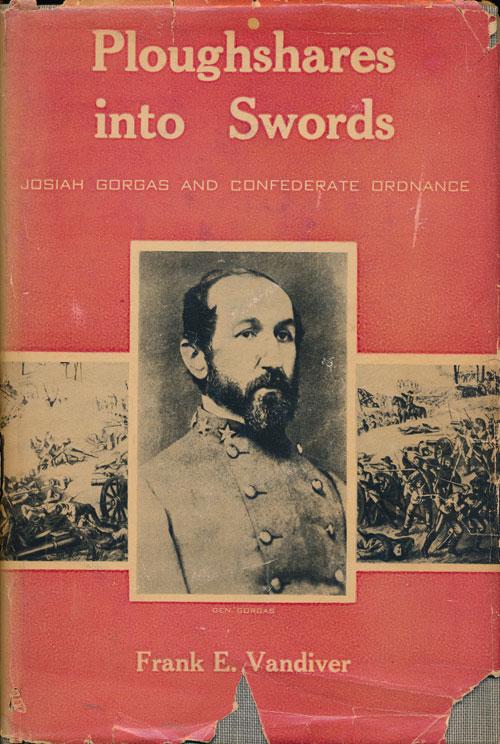 Ploughshares Into Swords Josiah and Confederate Ordnance by