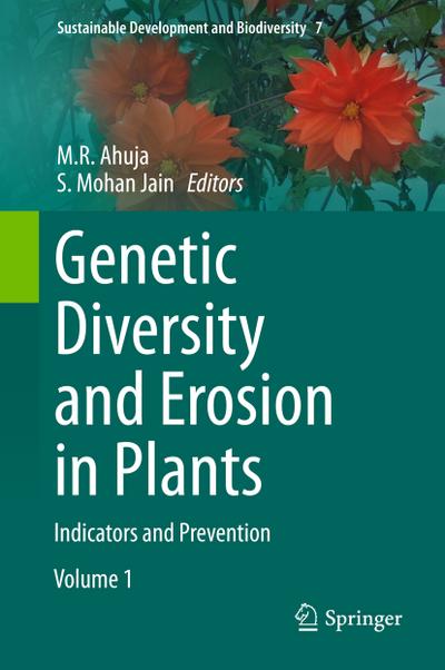 Genetic Diversity and Erosion in Plants : Indicators and Prevention - M. R. Ahuja