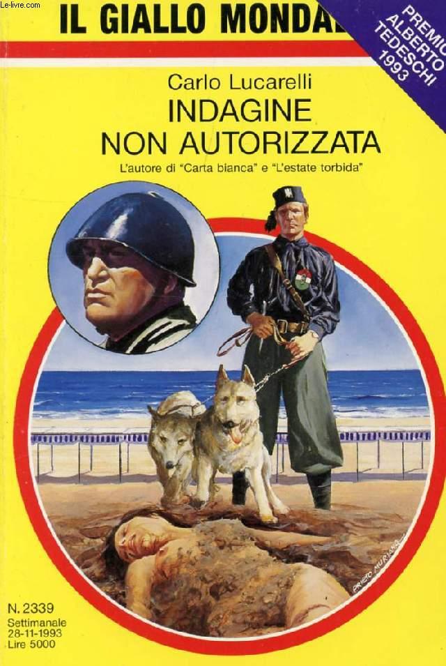 INDAGINE NON AUTORIZZATA - LUCARELLI CARLO