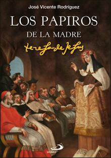 Los papiros de la Madre Teresa de Jesus - José Vicente Rodríguez