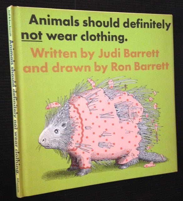 Animals should definitely not wear clothing by Judi Barrett Fine Cloth
