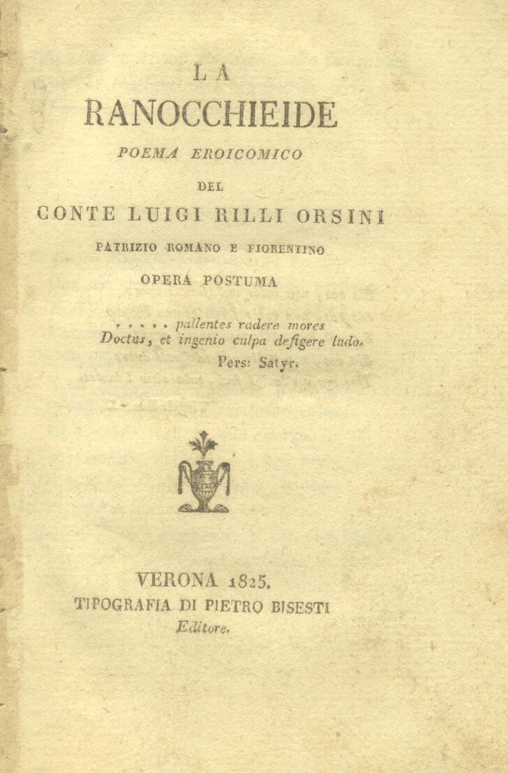 LA RANOCCHIEIDE. Poema eroicomico. Opera postuma. by RILLI ORSINI Luigi ...