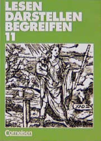 Lesen Darstellen Begreifen - Sekundarstufe II: Lesen, Darstellen, Begreifen, Ausgabe Sekundarstufe II, 11. Schuljahr - Kolvenbach, Hans-Jürgen, Prof. Dr. Siegfried Körsgen und Ulrike Ladnar