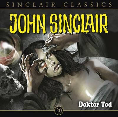John Sinclair Classics - Dr. Tod, 1 Audio-CD : Doktor Tod. - Jason Dark